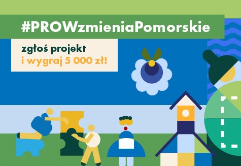 Konkurs #PROWzmieniaPomorskie – przedłużamy termin zgłoszeń do 12 listopada!