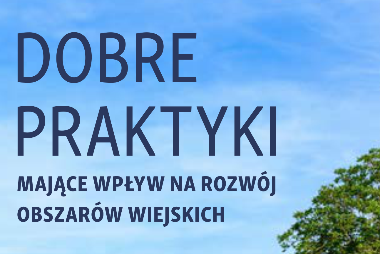 Dobre praktyki na obszarach wiejskich – kolejna publikacja Ministerstwa